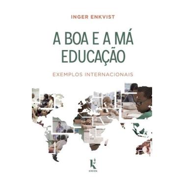 Imagem de Livro - A Boa E A Má Educação: Exemplos Internacionais