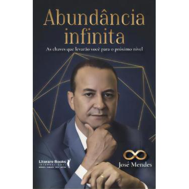 Imagem de Abundância Infinita - As Chaves Que Levarão Você Para o Próximo Nível 