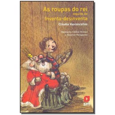 Imagem de Roupas do rei seguida de Inventa-desinventa, As - 02Ed/18 - SM EDICOES