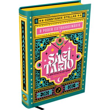 Imagem de O Poder Extraordinário De Sagitário - O Guia Astrológico Para O Seu Bem-Estar