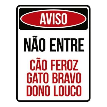 Imagem de Kit 3 Placa Não Entre Cão Feroz Gato Bravo Dono Louco 27X35 - Sinalizo