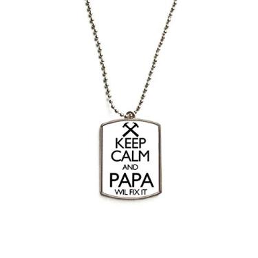 Imagem de DIYthinker Colar com pingente de corrente de aço inoxidável Keep Calm and Papa Wil Fix It