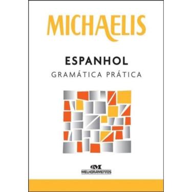 Imagem de Michaelis Espanhol Gramatica Pratica - 4ª Ed