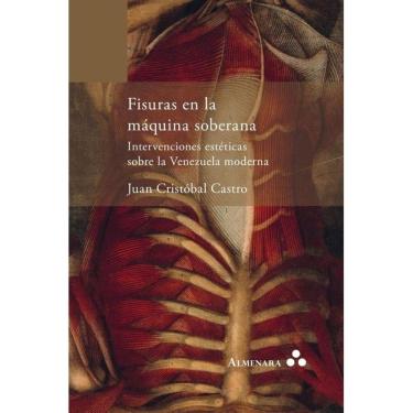 Imagem de Fisuras en la máquina soberana. Intervenciones estéticas sobre la Venezuela moderna - Espanhol