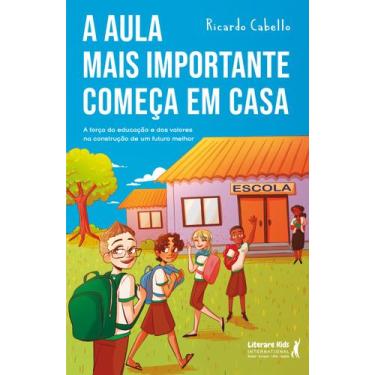 Imagem de Livro - A aula mais importante começa em casa