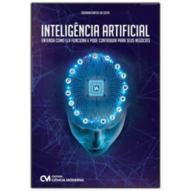 Imagem de Inteligencia Artificial - Entenda Como Ela Funciona E Pode Contribuir Para Seus Negocios