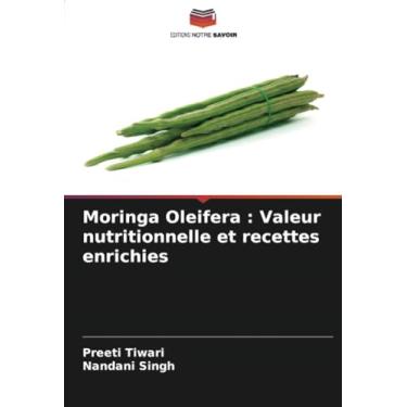Imagem de Moringa Oleifera: Valeur nutritionnelle et recettes enrichies