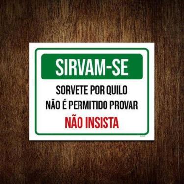 Imagem de Placa Sirvam-Se Sorvete Por Quilo Proibido Provar 27X35
