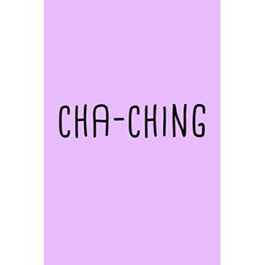 Imagem de Cha Ching Meme Notebook: Blank Lined Journal (Best Startup Founder Gift): 6 x 9 inches // 120 Lined Blank Pages // College Ruled