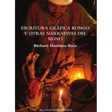 Imagem de Escritura gráfica kongo y otras narrativas del signo - Espanhol