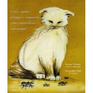 Imagem de Gatos, águias, formigas e companhia: contos maravilhosos com animais -