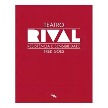 Imagem de Teatro Rival - Resistência e Sensibiliodade