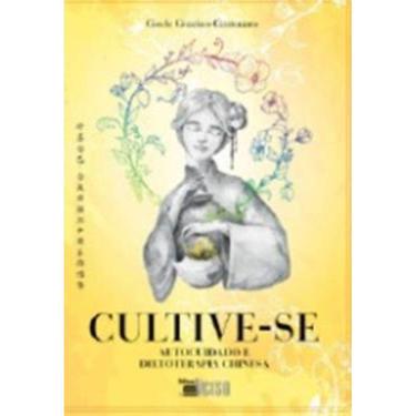 Imagem de Cultive-Se Auto Cuidado E Dietoterapia Chinesa