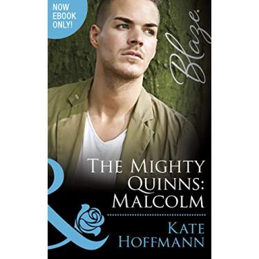 Imagem de The Mighty Quinns: Malcolm (The Mighty Quinns, Book 24) (Mills & Boon Blaze) (The Mighty Quinns Series 27) (English Edition)