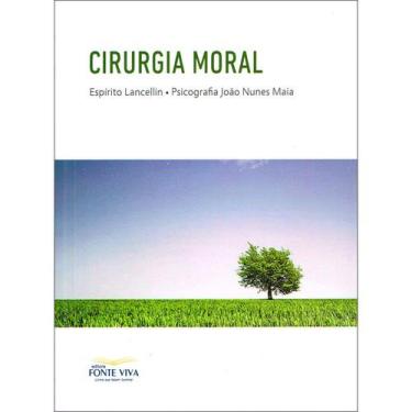 Imagem de Cirurgia Moral - Nova Edição - FONTE VIVA