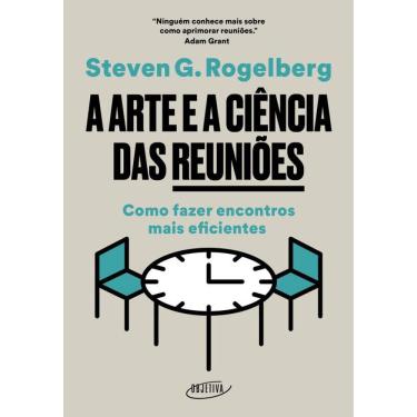 Imagem de A arte e a ciência das reuniões: Como fazer encontros mais eficientes