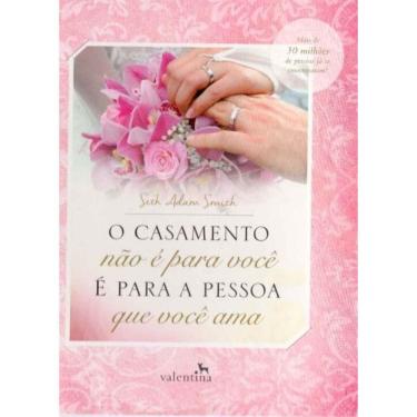 Imagem de Casamento Nao é Para Você é Para a Pessoa Que Você Ama