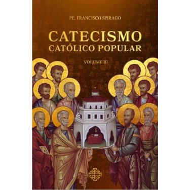 Imagem de Catecismo Católico Popular - Vol. 3