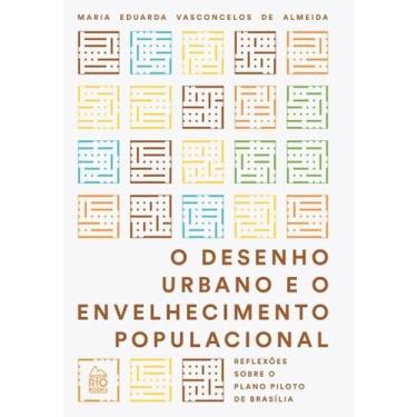 Imagem de O Desenho Urbano E O Envelhecimento Populacional - Rio Books