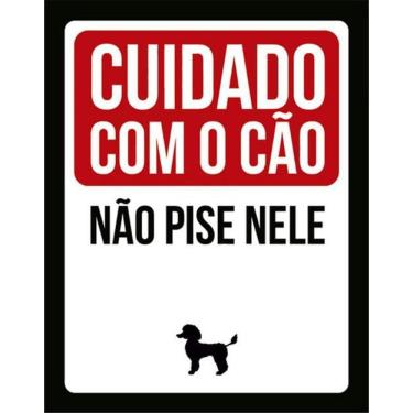 Imagem de Kit 5 Placas Sinalização - Cuidado Cão Não Pise Nele Poodle