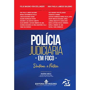 Imagem de Polícia Judiciária em Foco: Doutrina e Prática (Edição 1)