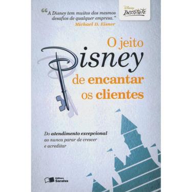 Imagem de O Jeito Disney De Encantar Os Clientes