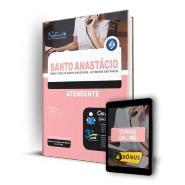 Imagem de Apostila Prefeitura de Santo Anastácio - SP - Atendente - Editora Solu