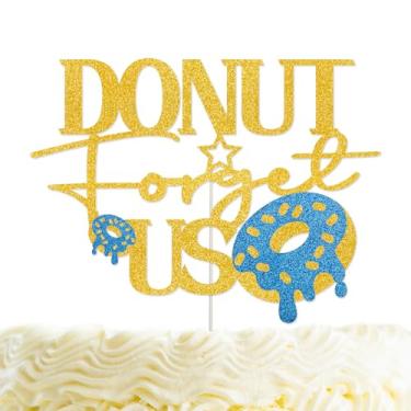 Imagem de Donut Forget Us Cake Topper Glitter Donut Forget Us Themed Party Decorations for Going Away Farewell Relocation Retirement Party Decorations