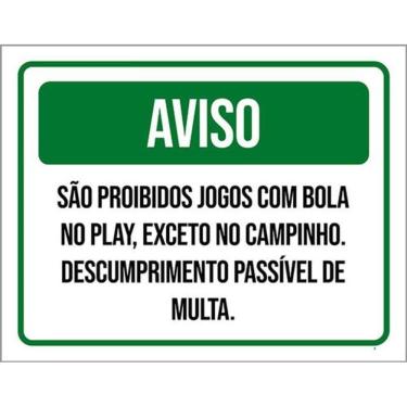 Imagem de Kit 3 Placas Proibidosjogos Bola Play Campinho 36X46