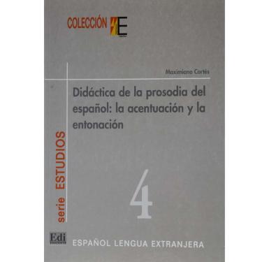 Imagem de Livro - Didáctica de la Prosodia del Español: La Acentuación y la Entonación - Maximiano Cortés