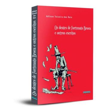 Imagem de Os dentes de Fortunato Broca e outros escritos - SENDA EDIÇÕES - KOTTE