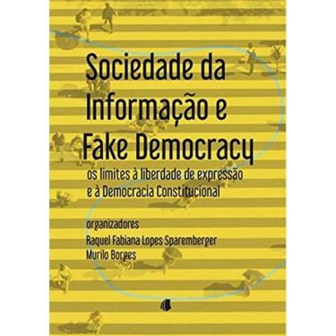 Imagem de Sociedade Da Informacao E  Fake Democracy