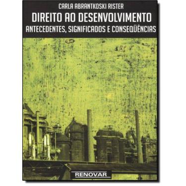 Imagem de Direito Ao Desenvolvimento - Antecedentes, Significados E Consequencias