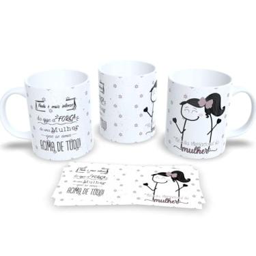 Imagem de Caneca Porcelana Homenagem Dia Internacional da Mulher 8 de Março (Nada é mais intenso que a força de uma mulher)
