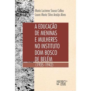 Imagem de A Educação De Meninas E Mulheres No Intituto Dom Bosco De Belém