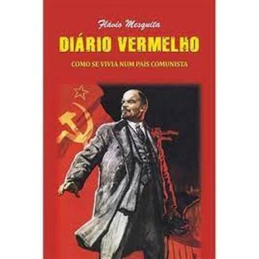 Imagem de Diario Vermelho: Como Se Vivia Num Pais Comunista - Vol. 1 - INDEPENDE