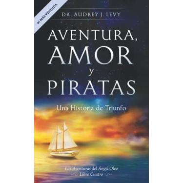 Imagem de Aventura, Amor, y Piratas: Una Historia de Triunfo