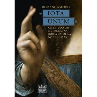 Imagem de Iota Unum - Um estudo das mudanças na Igreja Católica no século XX