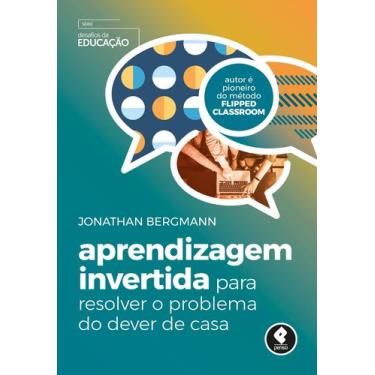 Imagem de Livro - Aprendizagem Invertida para Resolver o Problema do Dever de Ca