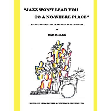 Imagem de Jazz Wont Lead You to a No-Where Place