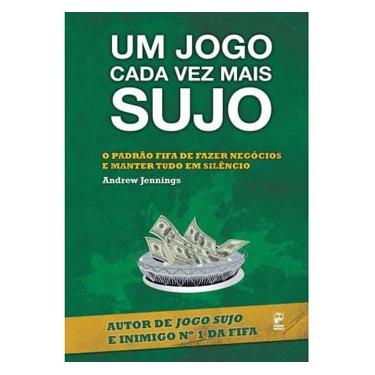 Imagem de Livro - Um Jogo Cada Vez Mais Sujo - Andrew Jennings