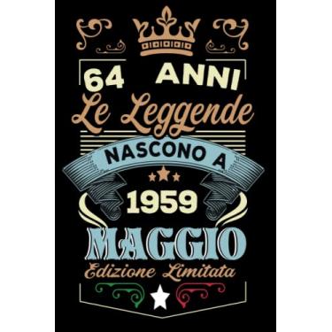 Imagem de Le leggende nascono a Maggio 1959: Taccuino - Diario| Regalo di compleanno Maggio 64 per uomini donne ragazze ragazzi Compleanno 1959 Personalizzato