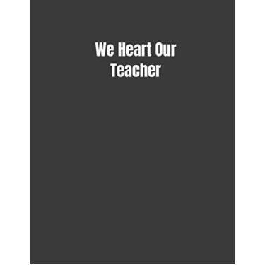 Imagem de We Heart Our Teacher: Student Calendar Organizer with To-DoList, Notes, Class Schedule For The Top Student