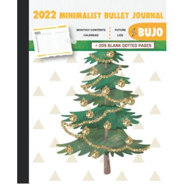 Imagem de 2022 Minimalist Bullet Journal/BUJO with Christmas Tree Decorated With Balls And Gold Star Cover: Basic Bujo | Classic Bullet Journal Help You ... And Dotted Pages | 240 Pages | 7.5 * 9.25