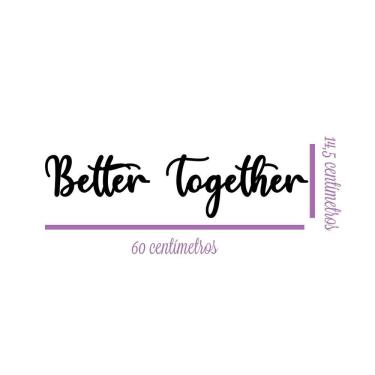 Imagem de Arte Better Together 60cmx14,5cm - Cria Arte Laser Cinza Claro