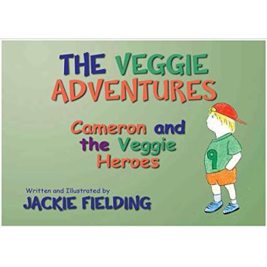 Imagem de The Veggie Adventures: Cameron and The Veggie Heroes (English Edition)