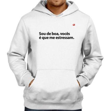 Imagem de Moletom Sou de boa, vocês é que me estressam - Foca na Moda, Branco, P