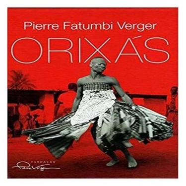 Imagem de Orixás - FUNDAÇÃO PIERRE VERGER