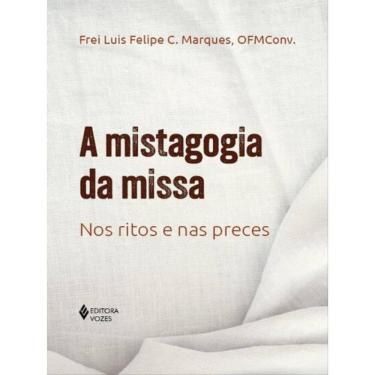 Imagem de A Mistagogia Da Missa
