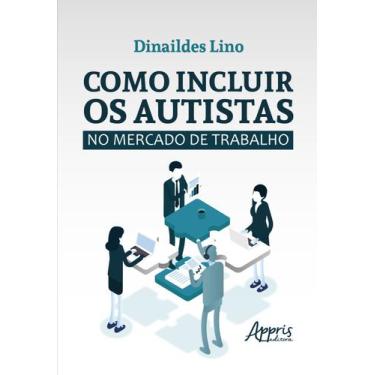 Imagem de Livro - Como Incluir os Autistas no Mercado de Trabalho